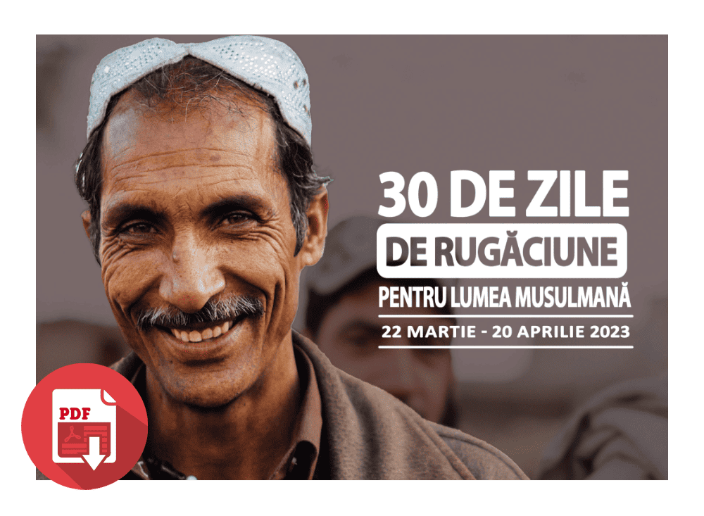 30 de Zile de Rugăciune pentru Lumea Musulmană 2023 (PDF)